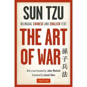 The Art of War: Bilingual Chinese and English Text (the Complete Edition) -- Tzu
